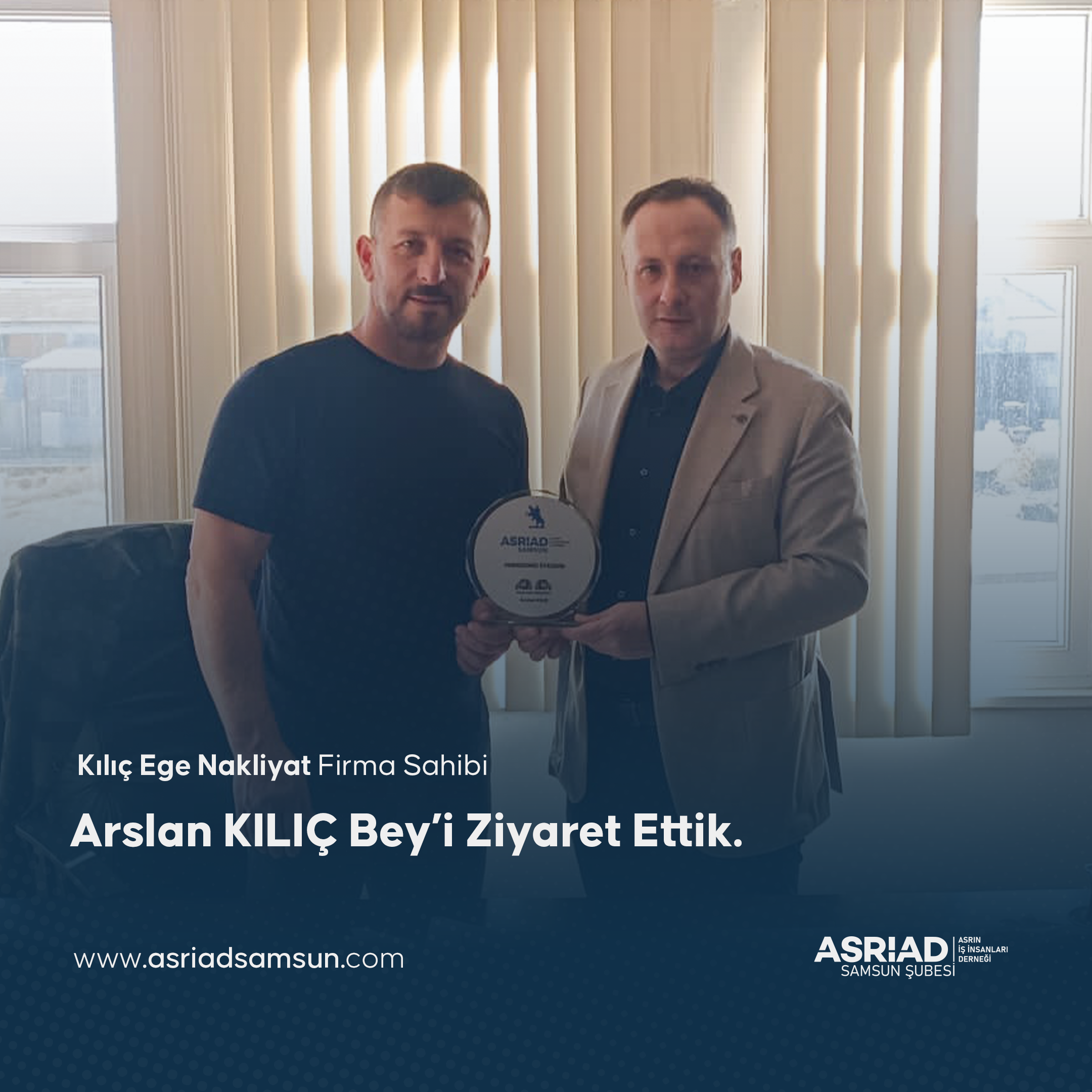 ASRİAD Kılıçarslan Ege Nakliyat Yeni Üye Ziyareti 