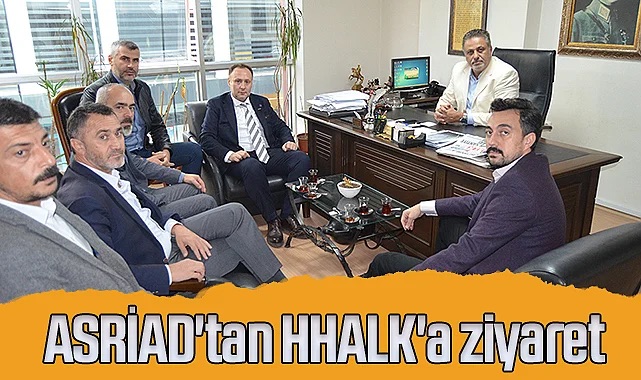 ASRİAD'tan HHALK'a Ziyaret 