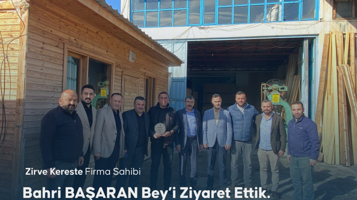 ASRİAD Zİrve Kereste Yeni Üye Ziyareti 