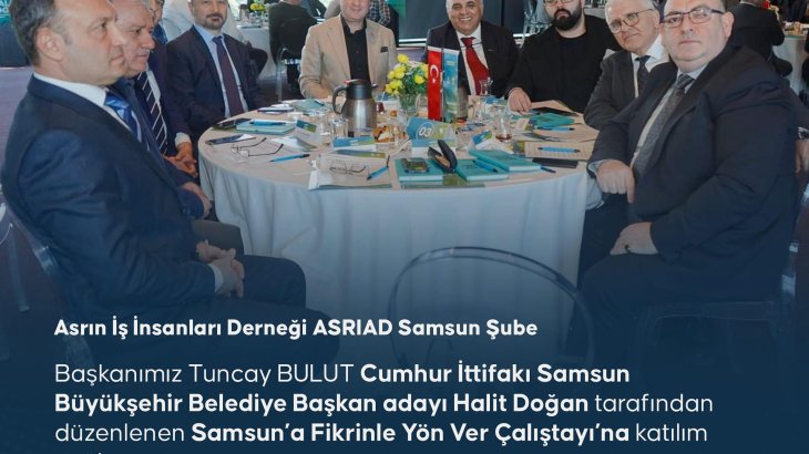 ASRİAD Samsun’a Fikrinle Yön Ver Çalıştayı