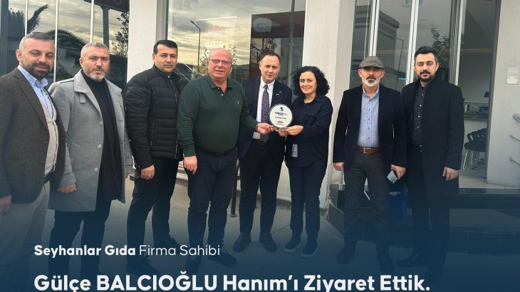 Seyhanlar Gıda Yeni Üye Ziyareti 