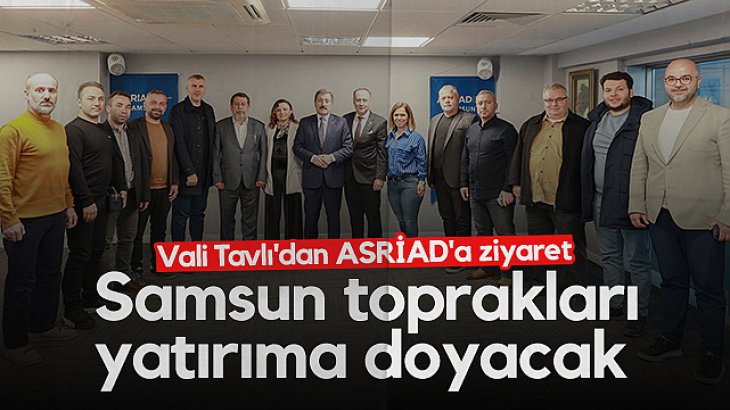 ASRİAD'a  Vali Tavlı'dan  Ziyaret